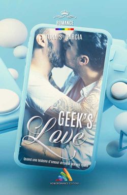 Geek’s Love - Romance gay feelgood