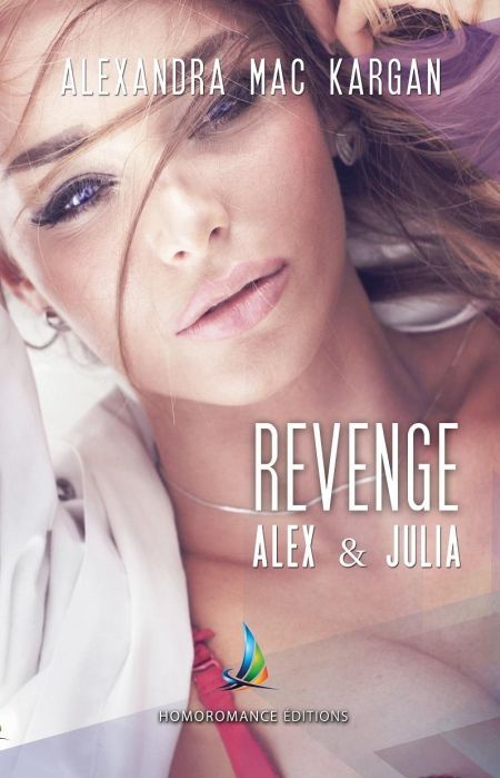 Revenge ~ Alex et Julia, la rencontre