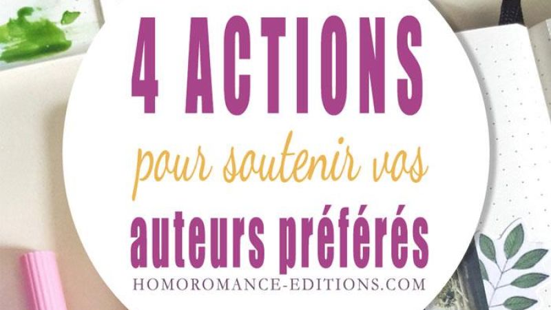 4 ACTIONS pour soutenir vos auteurs préférés 