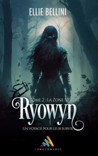 Ryowyn - Tome 2 : La Zone Neutre